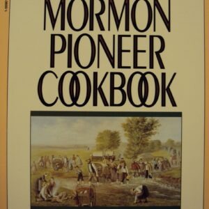 Mormon Pioneer Cookbook